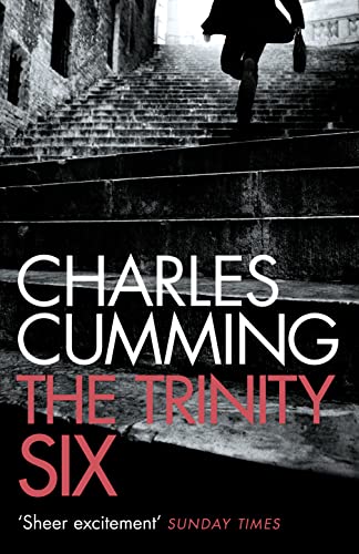Trinity Six: An exciting spy crime thriller filled with action from the Sunday Times bestselling author