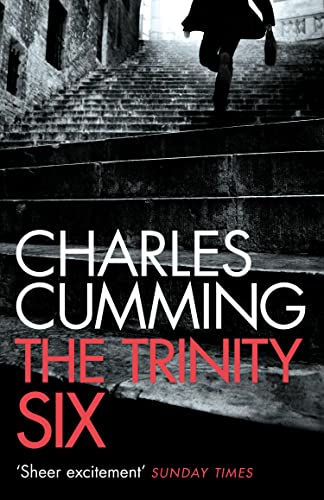 Trinity Six: An exciting spy crime thriller filled with action from the Sunday Times bestselling author Trinity Six: An exciting spy crime thriller filled with action from the Sunday Times bestselling author