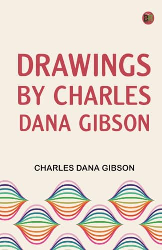 Drawings by Charles Dana Gibson von Zinc Read