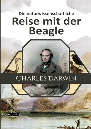 Die naturwissenschaftliche Reise mit der Beagle von Books on Demand