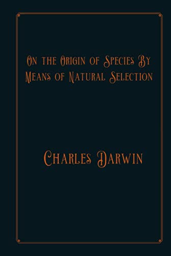 On the Origin of Species By Means of Natural Selection: Luxure Edition von Independently published