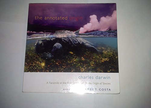 The Annotated Origin: A Facsimile of the First Edition of On The Origin of Species The Annotated Origin: A Facsimile of the First Edition of On The Origin of Species