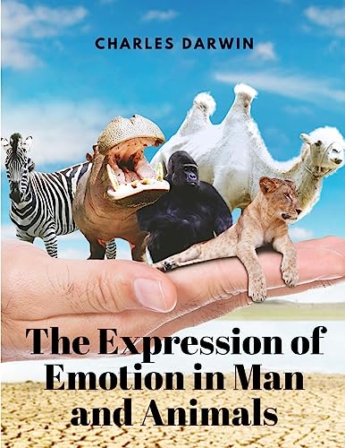 The Expression of Emotion in Man and Animals