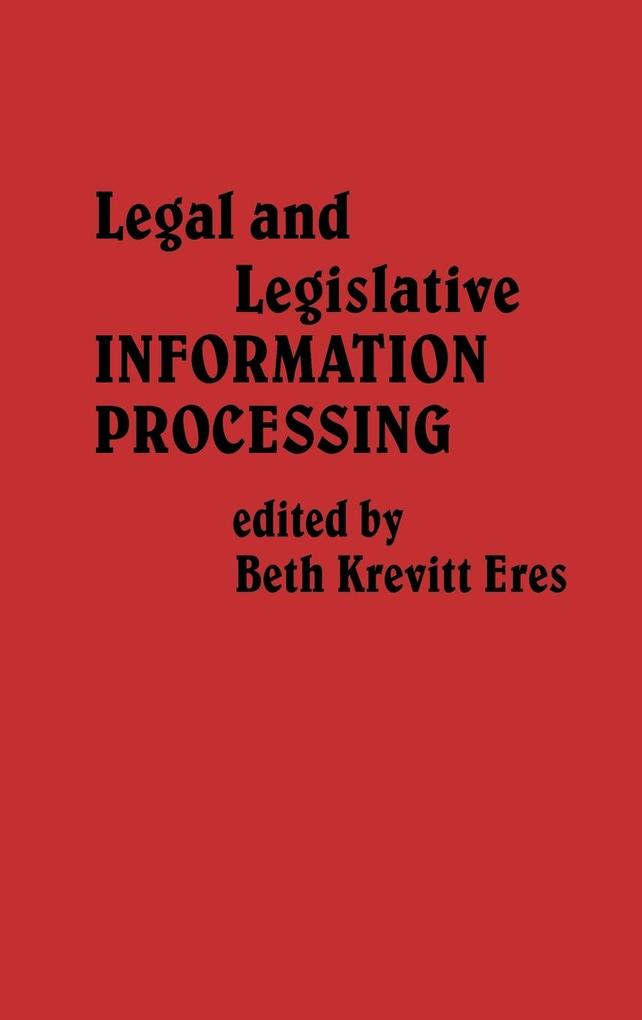 Legal and Legislative Information Processing von Greenwood Press
