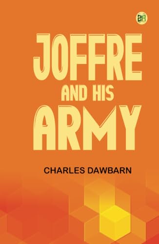 Joffre and His Army von Zinc Read
