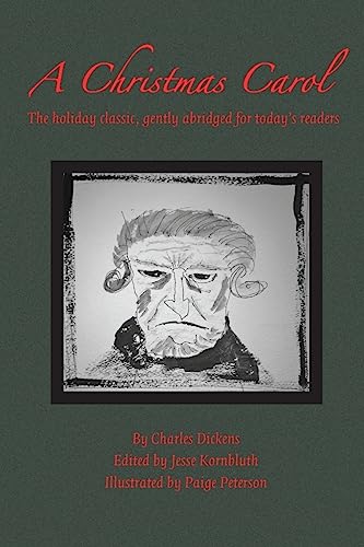 A Christmas Carol: The holiday classic, gently abridged for today's readers von Createspace Independent Publishing Platform