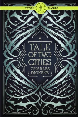 A Tale of Two Cities: A Literary Masterpiece of Justice, Courage, and the Price of Freedom Classic Vintage Literature A Tale of Two Cities: A Literary Masterpiece of Justice, Courage, and the Price of Freedom Classic Vintage Literature von Writtentorch Publishing