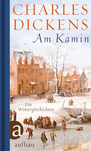 Am Kamin: Die Wintergeschichten von Aufbau Verlag GmbH