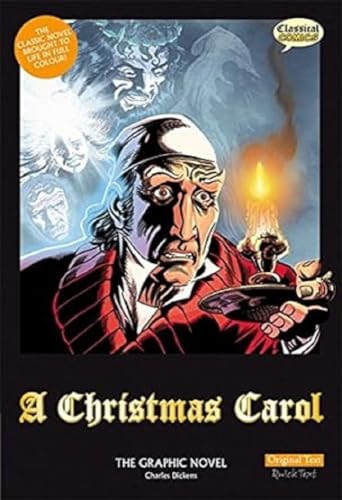Christmas Carol Graphic Novel: The Graphic Novel (A Christmas Carol: The Graphic Novel)