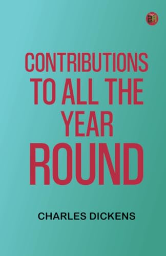 Contributions to All The Year Round von Zinc Read