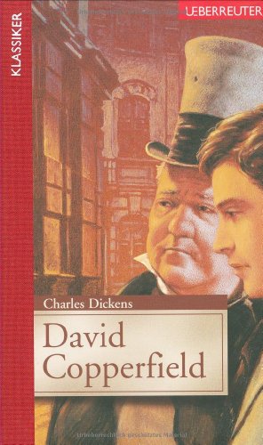 David Copperfield (Klassiker der Weltliteratur in gekürzter Fassung)