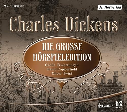 Die große Hörspieledition: Große Erwartungen / David Copperfield / Oliver Twist