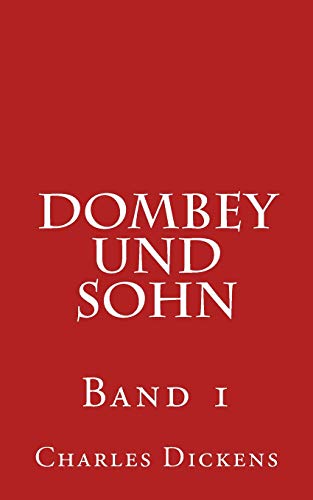 Dombey und Sohn: Band 1 von Createspace Independent Publishing Platform