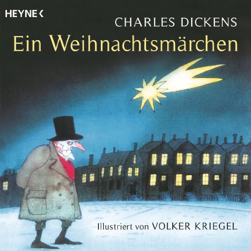 Ein Weihnachtsmärchen: Illustriert von Volker Kriegel