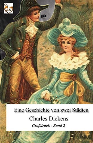 Eine Geschichte aus zwei Städten (Großdruck): Band 2 von CreateSpace Independent Publishing Platform