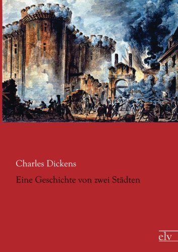 Eine Geschichte von zwei Staedten Eine Geschichte von zwei Staedten von Europäischer Literaturverlag