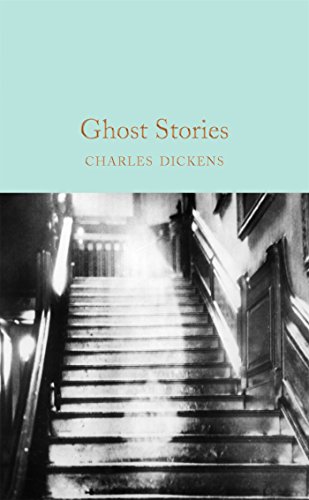 Ghost Stories: Charles Dickens (Macmillan Collector's Library)