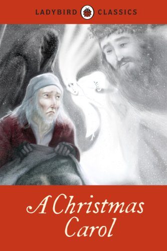 Ladybird Classics: A Christmas Carol Ladybird Classics: A Christmas Carol