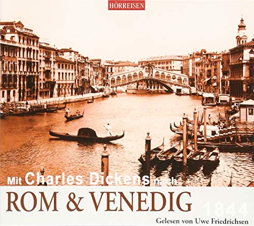 Mit Charles Dickens nach Rom & Venedig: HÖRREISEN von Audiolino