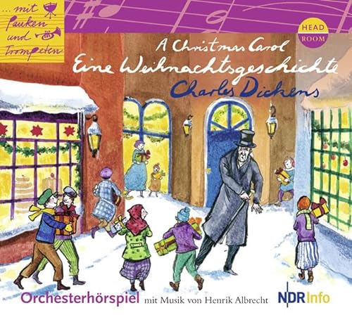 Mit Pauken und Trompeten: A Christmas Carol. Eine Weihnachtsgeschichte