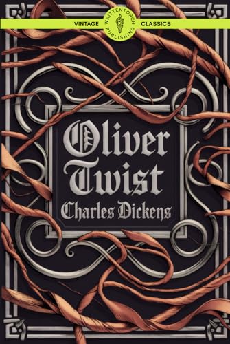 Oliver Twist: The Unabridged Victorian-Era Novel of Orphans, Thieves, and Redemption Classic Vintage Literature von Writtentorch Publishing
