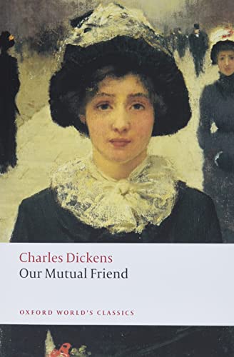 Our Mutual Friend (Oxford World’s Classics)