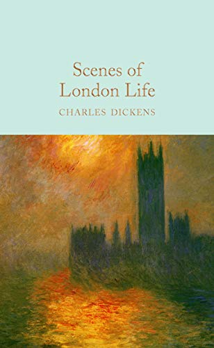 Scenes of London Life: From 'Sketches by Boz' (Macmillan Collector's Library, 158) von Pan Macmillan