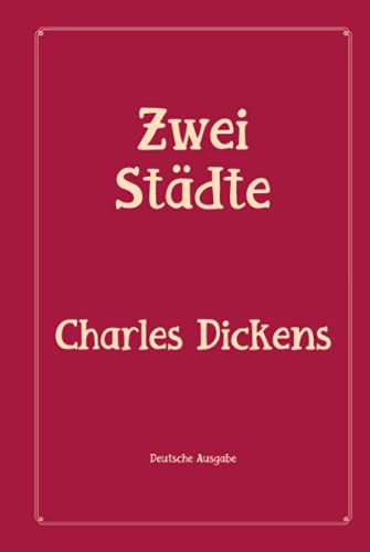Zwei Städte: Rose Premium Edition von Independently published