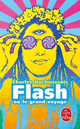 Flash ou le Grand voyage (Le Livre De Poche)