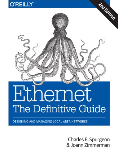 Ethernet: The Definitive Guide: Designing and Managing Local Area Networks von O'Reilly Media