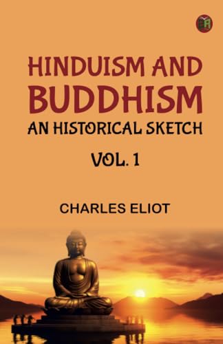 Hinduism and Buddhism An Historical Sketch Vol. 1 von Zinc Read