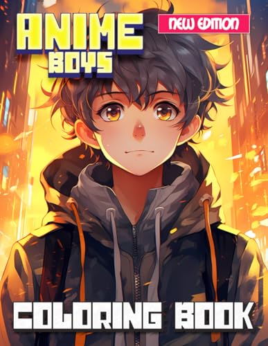 Anime Boys Coloring Book: [NEW 2024] The Big Coloring Book with 50+ Unique and Beautiful Designs for Kids Ages 6-12, Boys, Teens, and Anime Fans.