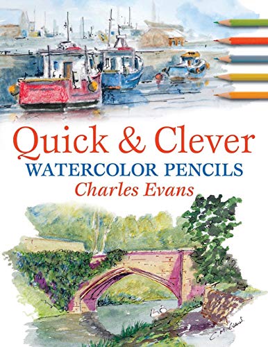 Quick & Clever Watercolor Pencils von David & Charles