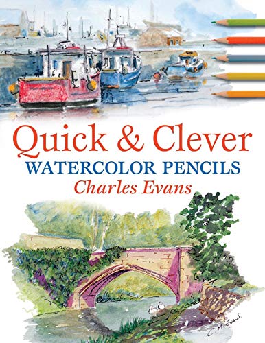Quick & Clever Watercolor Pencils von David & Charles