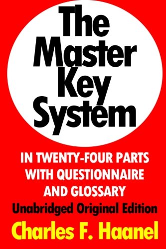 The Master Key System In Twenty-Four Parts With Questionnaire And Glossary: Unabridged Original Edition [Annotated] von CreateSpace Independent Publishing Platform