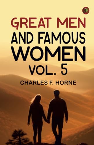 Great Men and Famous Women. Vol. 5 von Zinc Read