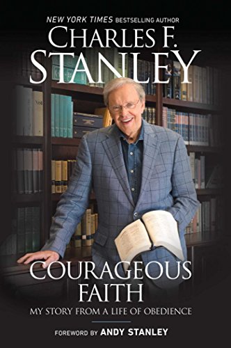 Courageous Faith: My Story From a Life of Obedience Courageous Faith: My Story From a Life of Obedience