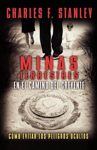 Minas Terrestres en el Camino del Creyente: Como Evitar los Peligros Ocultos von Thomas Nelson Publishers