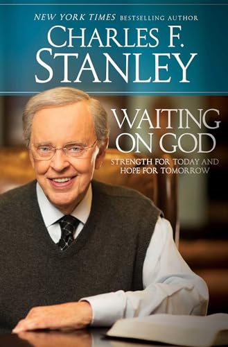 Waiting on God: Strength for Today and Hope for Tomorrow