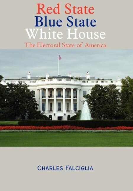 Red State Blue State White House von AuthorHouse