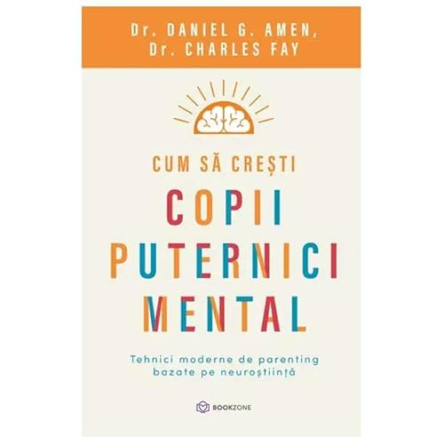 Cum Sa Cresti Copii Puternici Mental von Bookzone