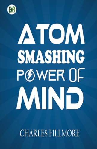 Atom-Smashing Power of Mind
