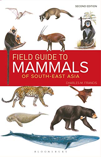 Field Guide to the Mammals of South-east Asia (2nd Edition) von Bloomsbury