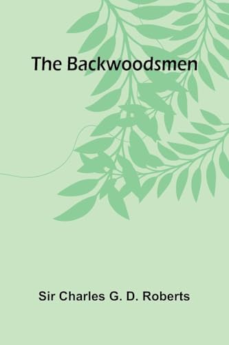 The Backwoodsmen von Alpha Edition