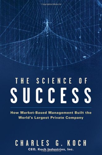 The Science of Success: How Market-Based Management Built the World's Largest Private Company The Science of Success: How Market-Based Management Built the World's Largest Private Company von John Wiley & Sons Ltd