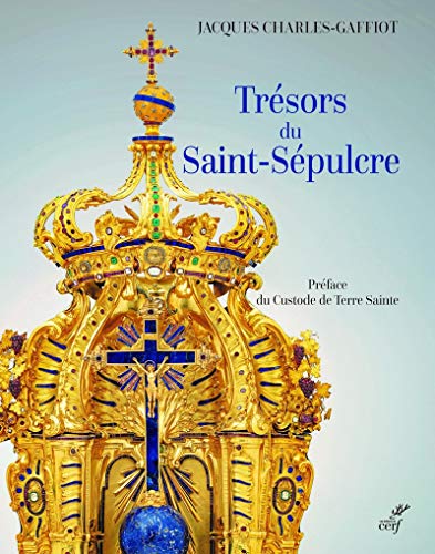 TRESORS DU SAINT-SEPULCRE von CERF