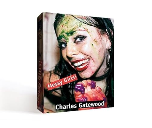 Messy Girls: Charles Gatewood - Photographs