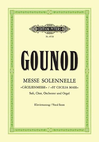 Messe solennelle G-Dur "Cäcilien-Messe": für 3 Solostimmen, Chor, Orchester und Orgel / Klavierauszug (Edition Peters)