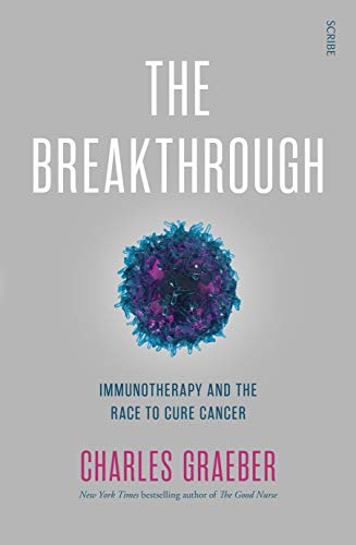 The Breakthrough: immunotherapy and the race to cure cancer von Scribe UK