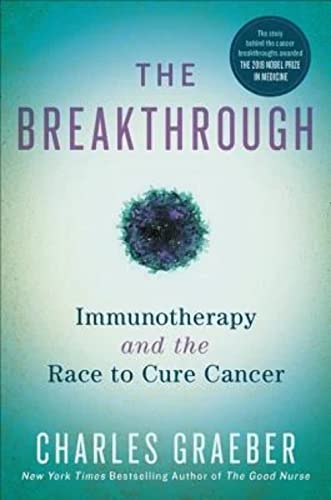 The Breakthrough: Immunotherapy and the Race to Cure Cancer von Hachette Book Group